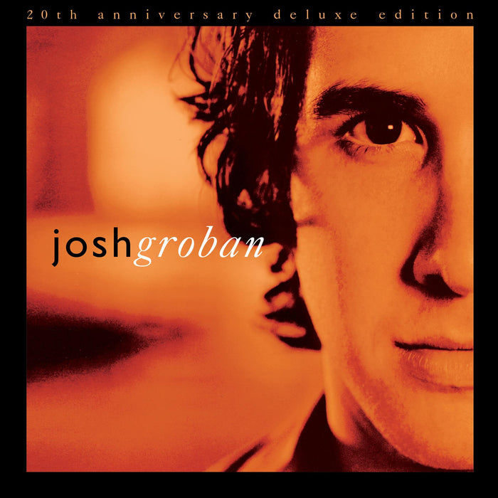 Josh Groban - Closer 20th Anniversary Deluxe Edition