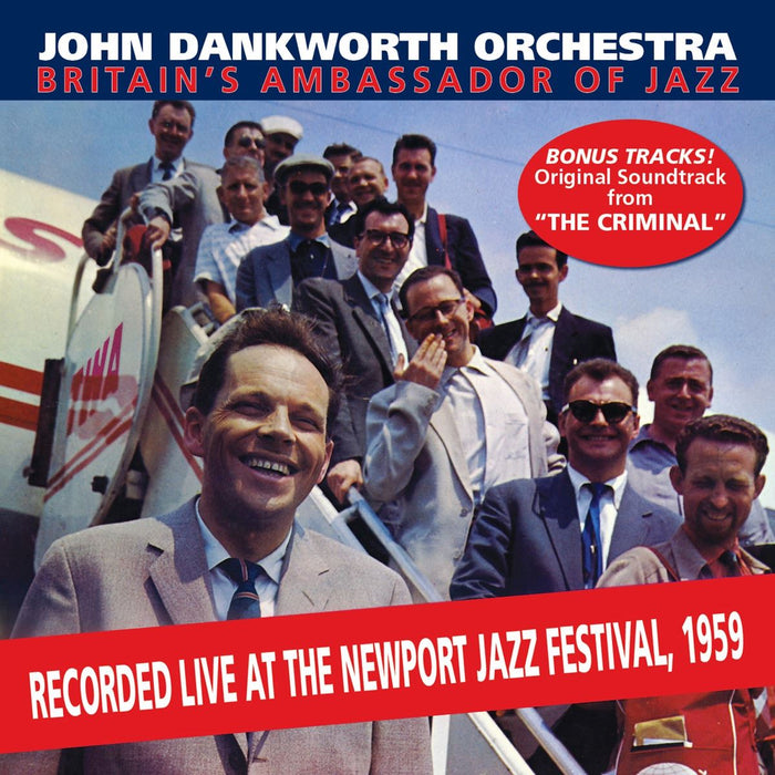 The John Dankworth Orchestra - Britain's Ambassador Of Jazz - Recorded Live At The Newport Jazz Festival, 1959 CD