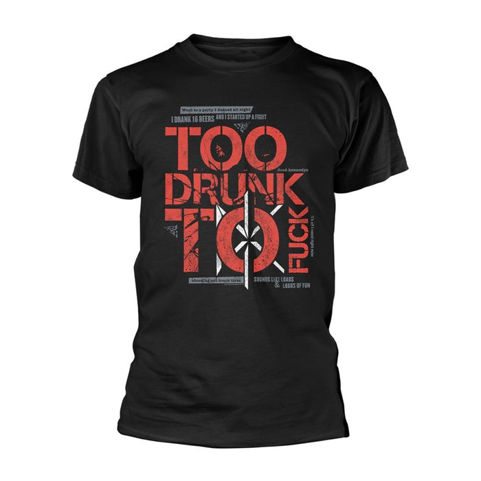 Dead Kennedys - Too Drunk To Fuck T-Shirt