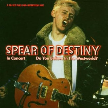 Spear Of Destiny - In Concert: Do You Believe In The Westworld? 2CD Boxset + DVD