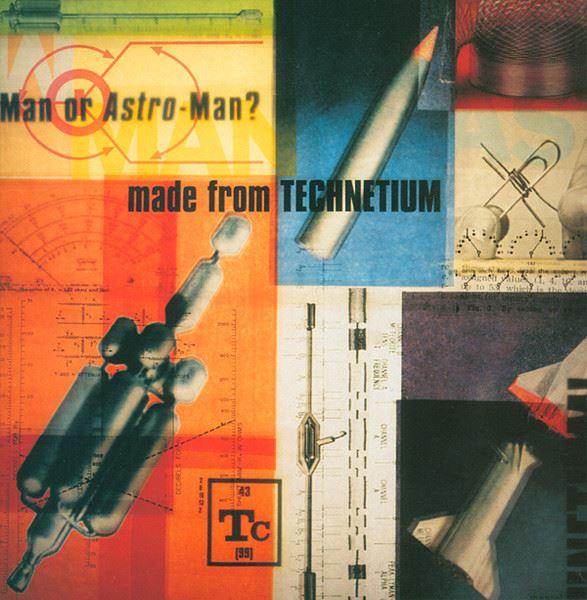 Man Or Astro-Man? - Made From Technetium CD
