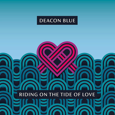 Deacon Blue - Riding On The Tide Of Love Vinyl LP