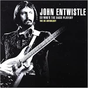 John Entwistle - So Who's The Bass Player?  The Ox Anthology CD