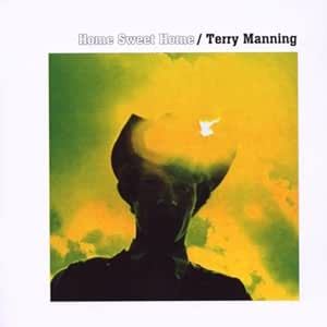 Terry Manning - Home Sweet Home CD