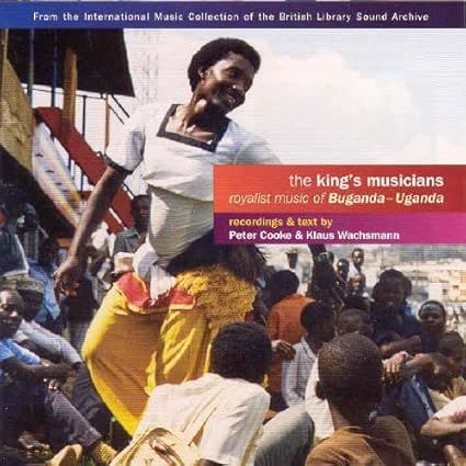 Peter Cooke - The King’s Musicians – Royalist Music Of Buganda - Uganda CD