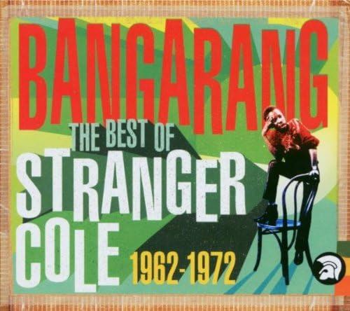 Stranger Cole - Bangarang (The Best Of Stranger Cole 1962-1972) 2CD