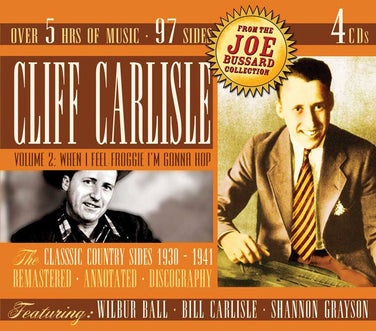 Cliff Carlisle - Volume 2: When I Feel Froggie I'm Gonna Hop (The Classic Country Sides 1930-1941) 4CD Set