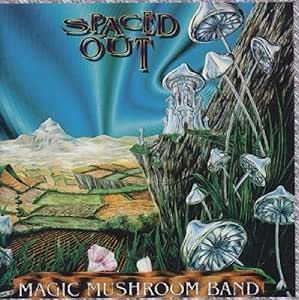 Magic Mushroom Band - Spaced Out CD