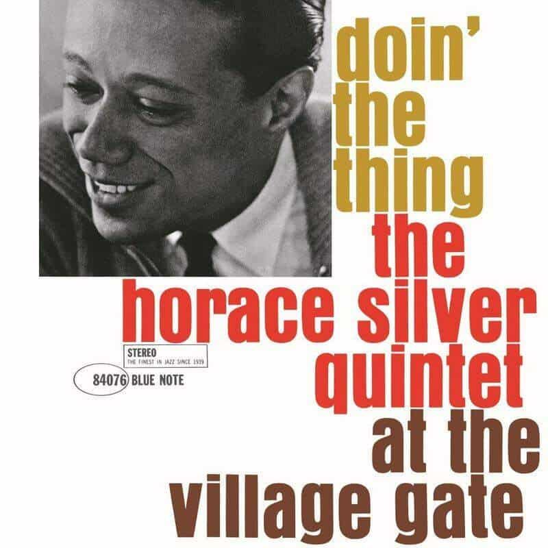 The Horace Silver Quintet - Doin' The Thing - At The Village Gate 180G Vinyl LP Reissue