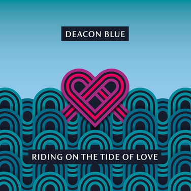 Deacon Blue - Riding On The Tide Of Love Vinyl LP