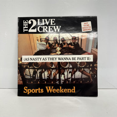 The 2 Live Crew - Sports Weekend (As Nasty As They Wanna Be Part II) Vinyl LP