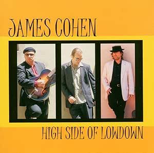 James Cohen - High Side Of Lowdown CD