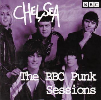 Chelsea - The BBC Punk Sessions CD