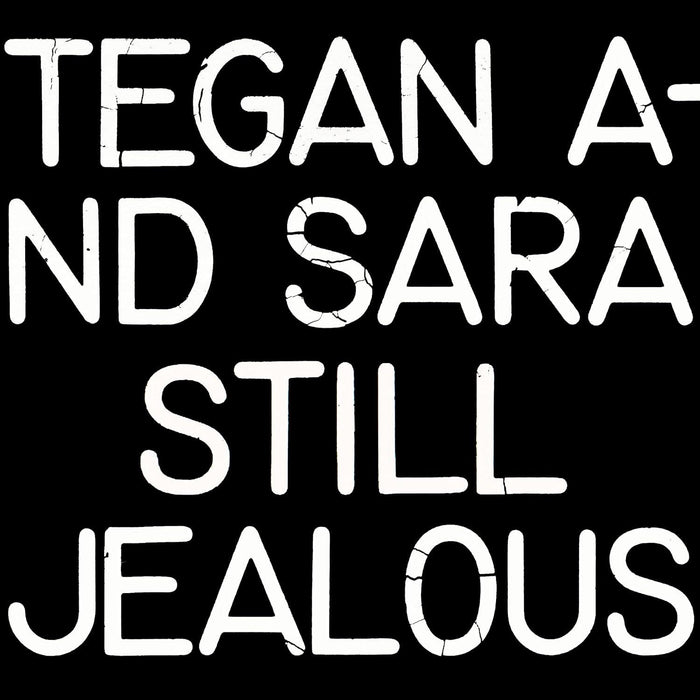 Tegan and Sara - Still Jealous Vinyl LP