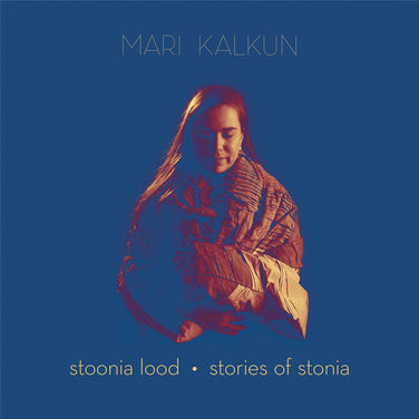 Mari Kalkun - Stories of Stonia
