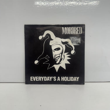 Mordred - Everyday's A Holiday 7" Vinyl Single