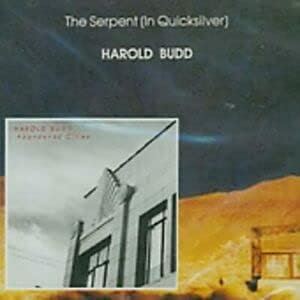 Harold Budd - The Serpent (In Quicksilver) / Abandoned Cities CD