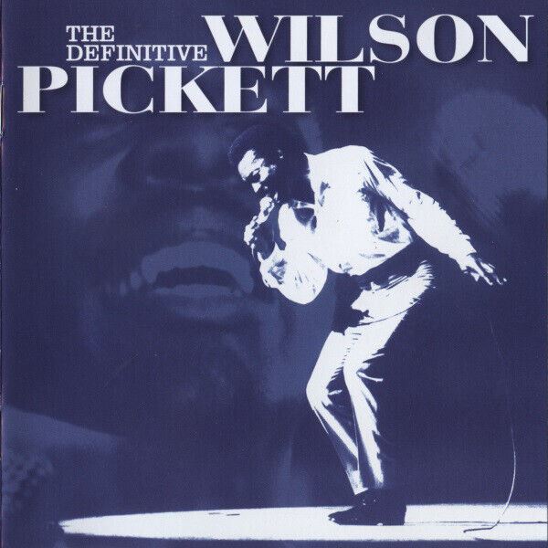Wilson Pickett - The Definitive Wilson Pickett CD