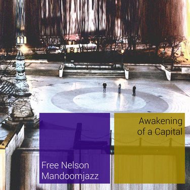Free Nelson Mandoomjazz - Awakening Of A Capital Vinyl LP