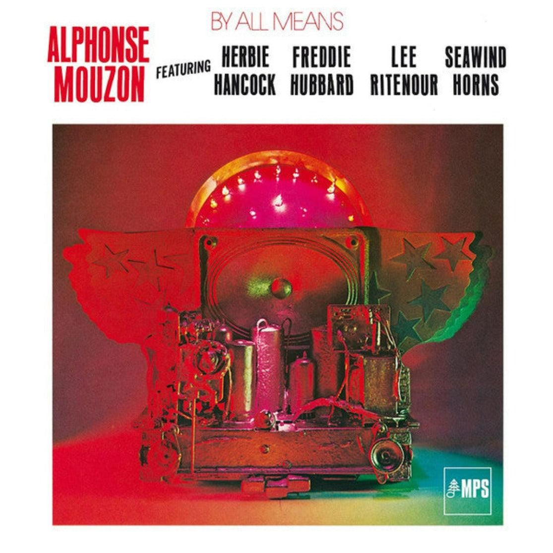 Alphonse Mouzon Featuring Herbie Hancock, Freddie Hubbard, Lee Ritenour, Seawind Horns - By All Means 180G Vinyl LP Remastered