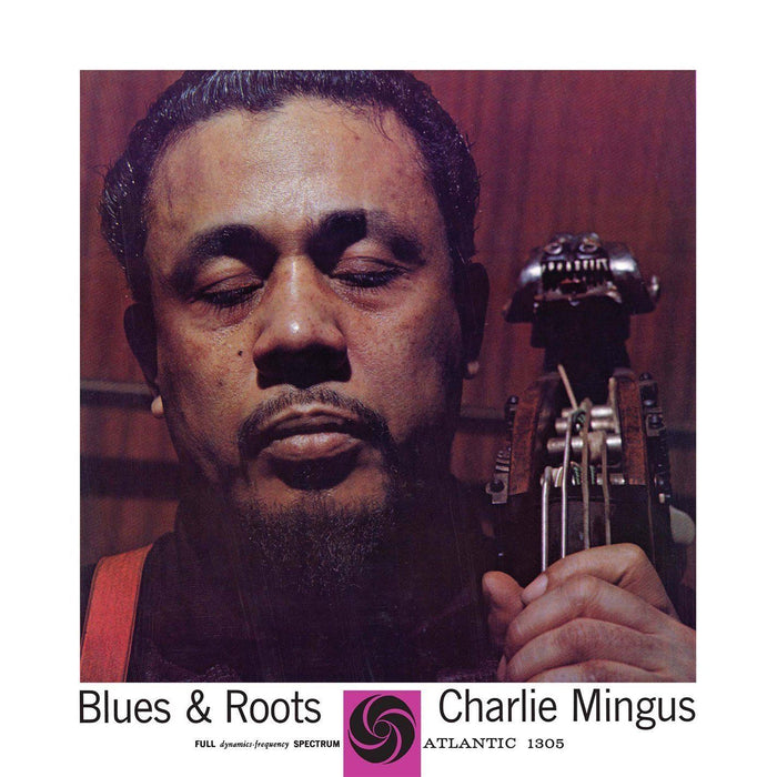 Charles Mingus - Blues & Roots  Vinyl LP  Mono Reissue
