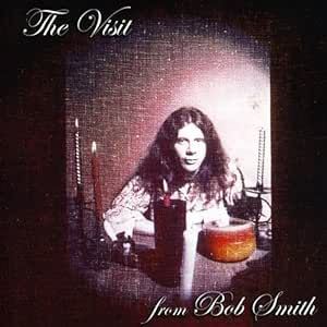 Bob Smith - The Visit From Bob Smith CD