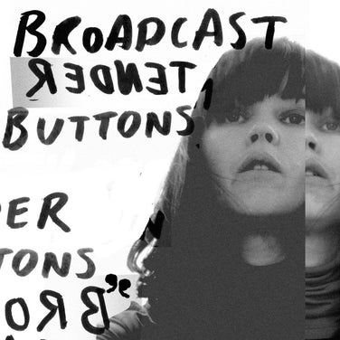 Broadcast - Tender Buttons Vinyl LP Reissue
