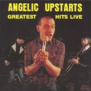 Angelic Upstarts - Greatest Hits Live CD