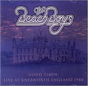 The Beach Boys - Good Timin: Live At Knebworth England 1980 CD