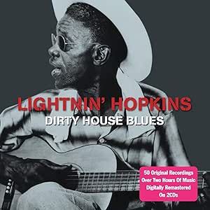 Lightnin' Hopkins - Dirty House Blues 2CD