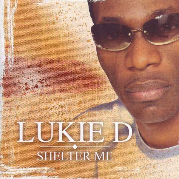 Lukie D - Shelter Me CD