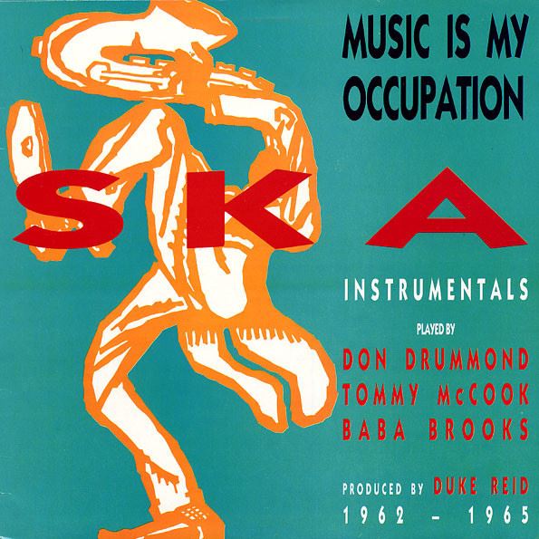 Don Drummond, Tommy McCook, Baba Brooks - Music Is My Occupation CD