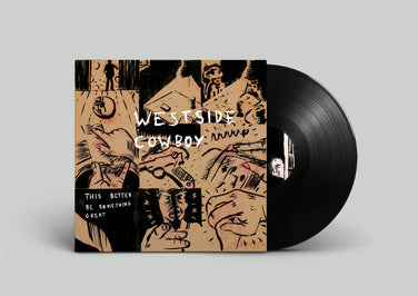 Westside Cowboy - This Better Be Something Great 12" Vinyl EP