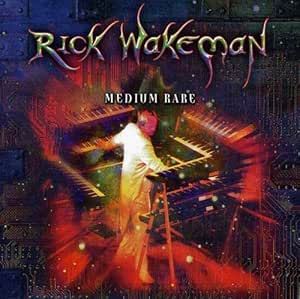 Rick Wakeman - Medium Rare CD