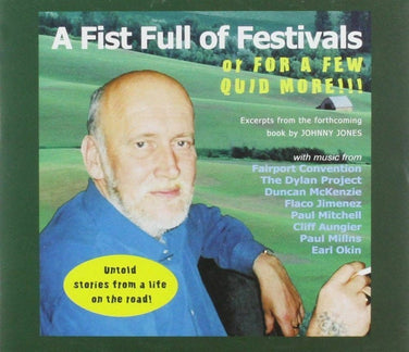 Johnny Jones - A Fist Full Of Festivals 2CD