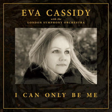 Eva Cassidy with the London Symphony Orchestra - I Can Only Be Me