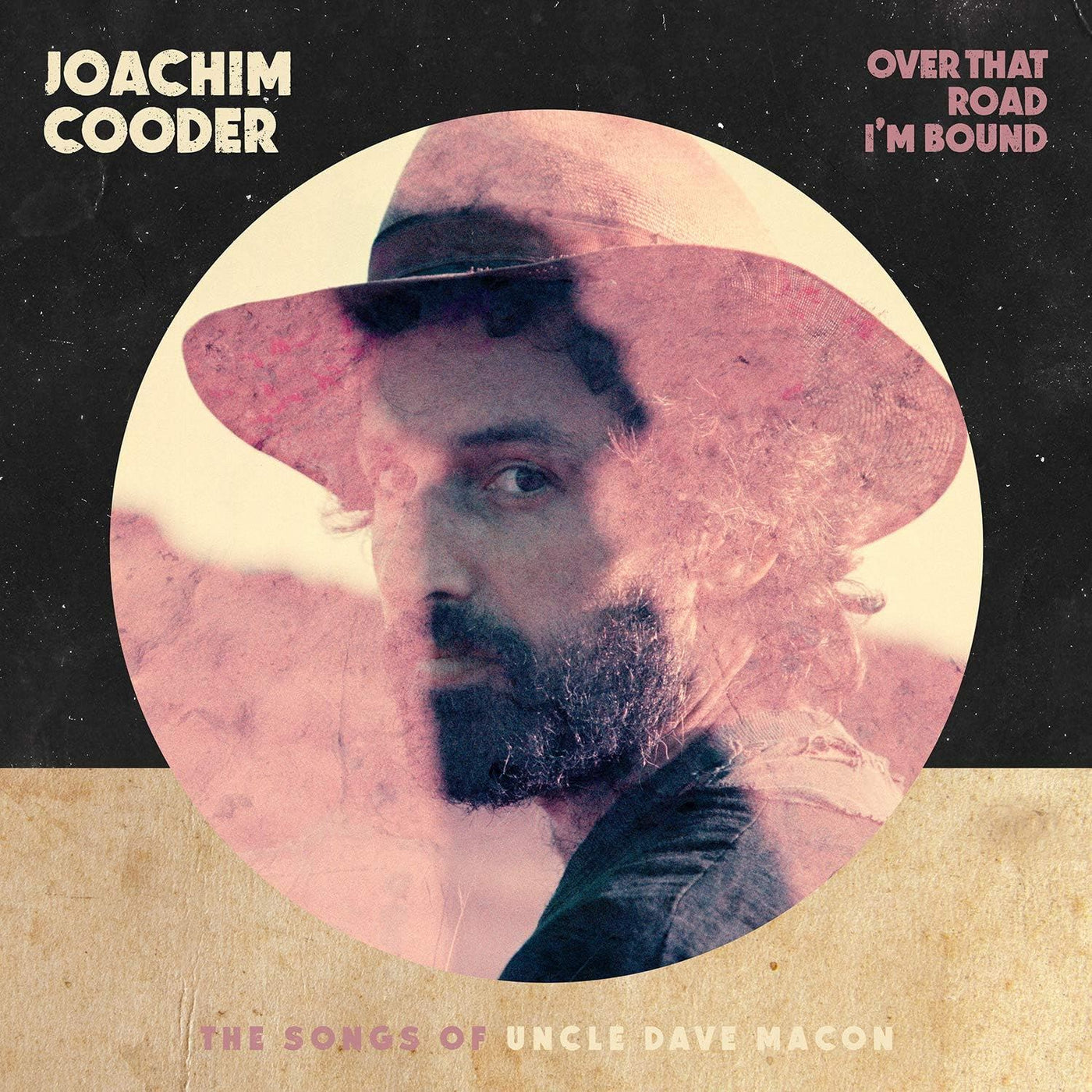 Joachim Cooder - Over That Road I'm Bound : The Songs Of Uncle Dave Macon Vinyl LP