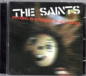 The Saints - Nothing Is Straight In My House CD