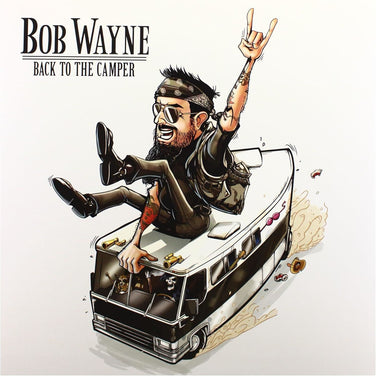 Bob Wayne - Back To The Camper Vinyl LP + CD