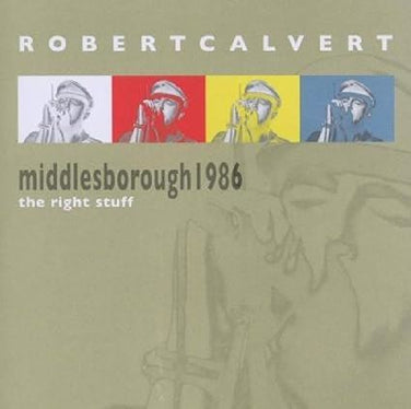 Robert Calvert - The Right Stuff (Middlesborough 1986) CD