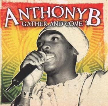 Anthony B - Gather And Come CD