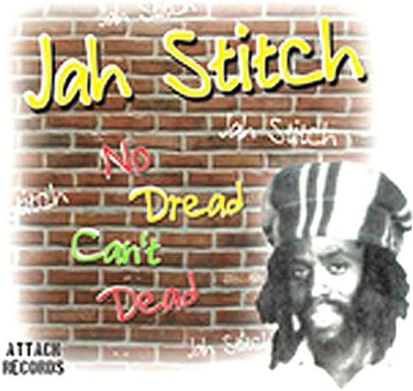 Jah Stitch - No Dread Can't Dead CD