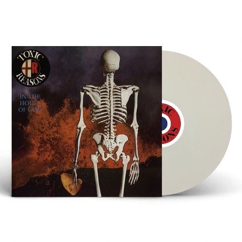 Toxic Reasons - In The House Of God White Vinyl LP