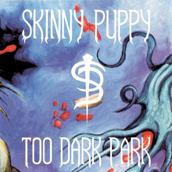 Skinny Puppy - Too Dark Park Vinyl LP Reissue