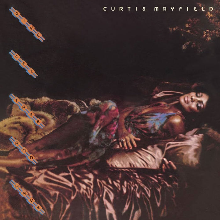 Curtis Mayfield - Give, Get, Take And Have CD