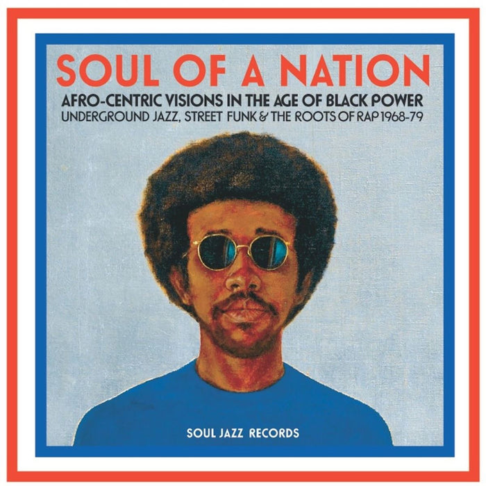Soul Of A Nation (Afro-Centric Visions In The Age of Black Power: Underground Jazz, Street Funk & The Roots Of Rap 1968-79) - V/A 2x Vinyl LP