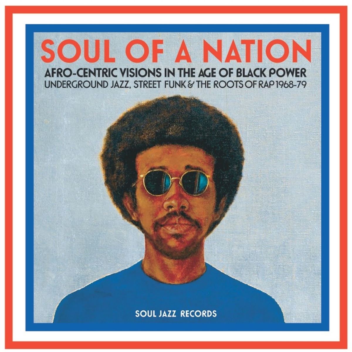 Soul Of A Nation (Afro-Centric Visions In The Age of Black Power: Underground Jazz, Street Funk & The Roots Of Rap 1968-79) - V/A 2x Vinyl LP