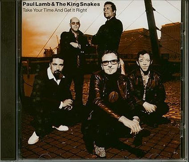 Paul Lamb & The King Snakes - Take Your Time And Get It Right CD