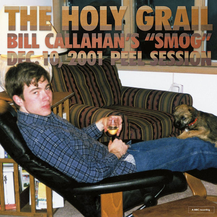 Bill Callahan - The Holy Grail: Bill Callahan’s "Smog" Dec. 10, 2001 Peel Session 12" Vinyl EP