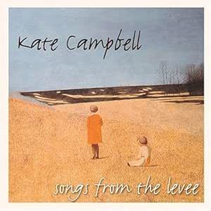 Kate Campbell - Songs Froms The Levee CD